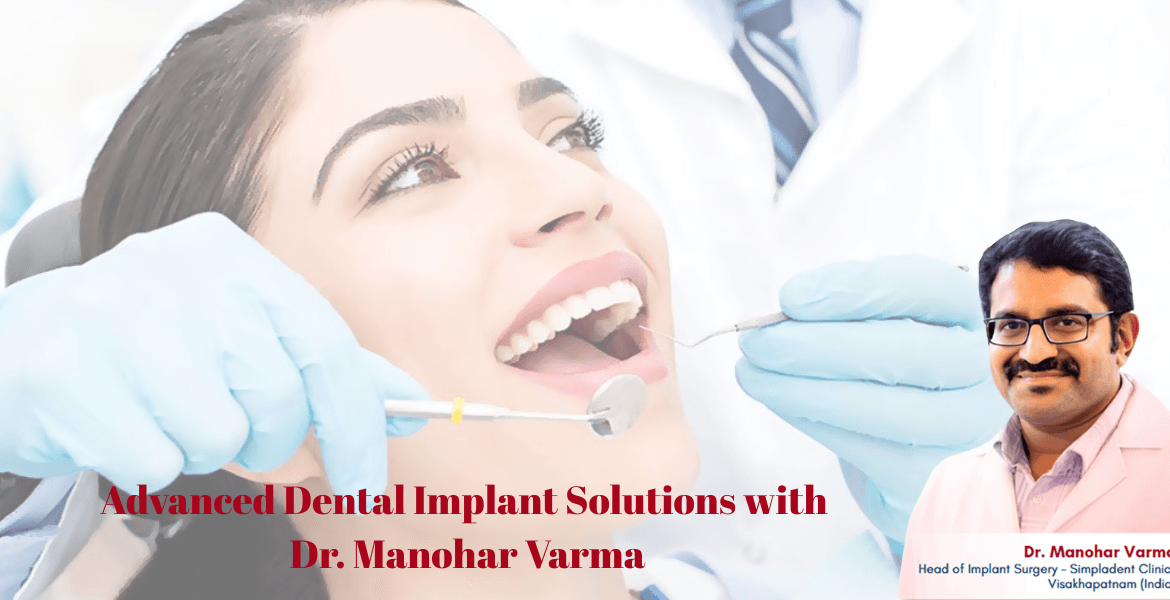 Simpladent Clinics Visakhapatnam - Simpladent in Visakhapatnam: Advanced Dental Implant Solutions with Dr. Manohar Varma Dental Implant Solutions, Best Dental Implants, Permanent Teeth Replacement, Affordable Dental Implant Treatment, Advanced Implant Dentistry